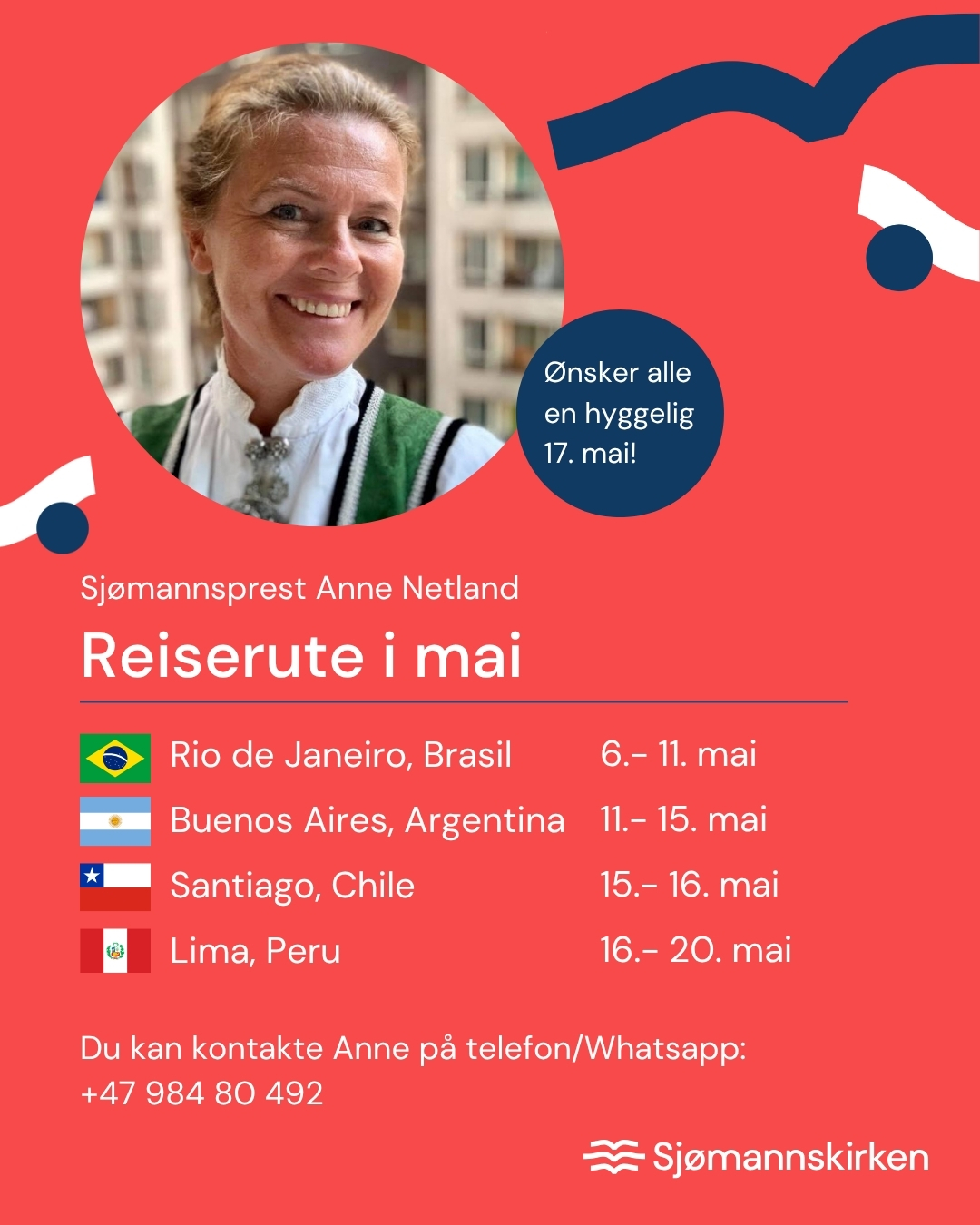 Rio de Janeiro 6.-11. mai, Buenos Aires 11.-15. mai, Santiago 15.-16. mai, Lima 16.-20. mai